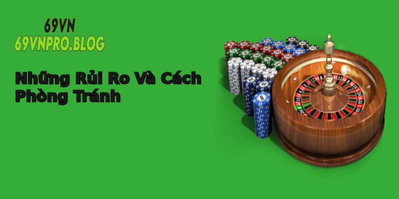 Những Rủi Ro Và Cách Phòng Tránh Những Rủi Ro Và Cách Phòng Tránh